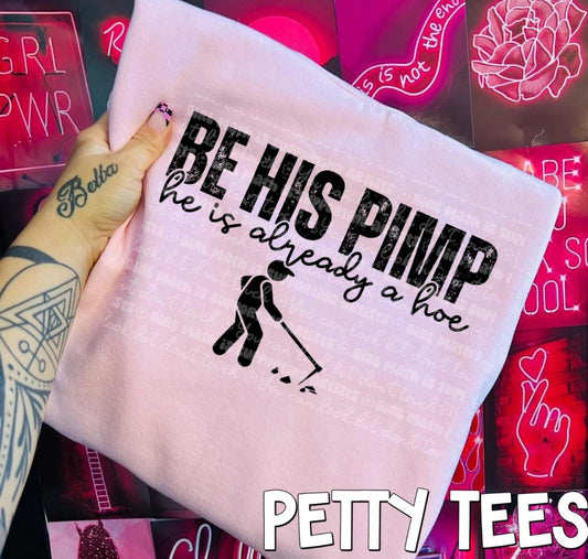 Be His Pimp